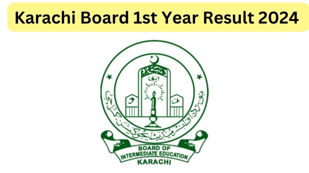 Karachi Board 1st Year Result 2024 All Groups Announced