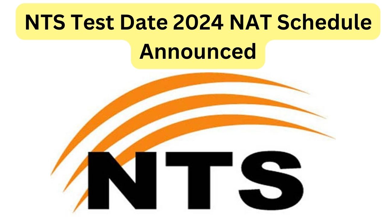 NTS Test Date 2024 NAT Schedule Announced