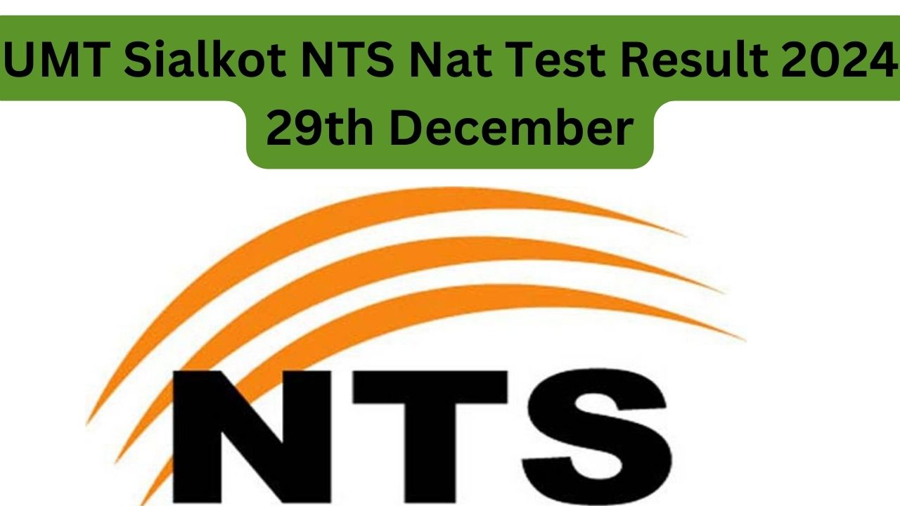 UMT Sialkot NTS Nat Test Result 2024 29th December Announced