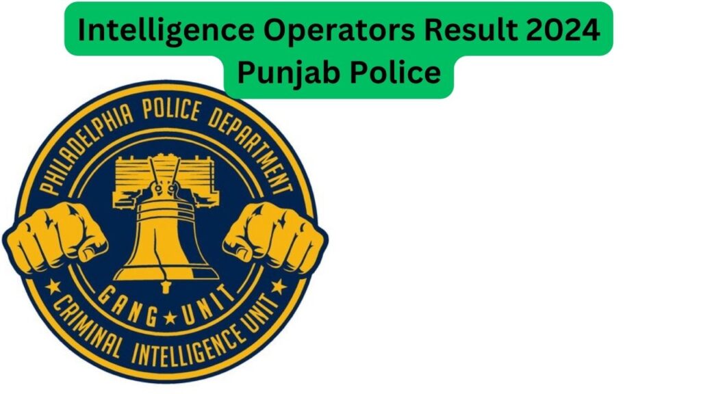 Intelligence Operators Result 2024 Punjab Police Final Merit List Check