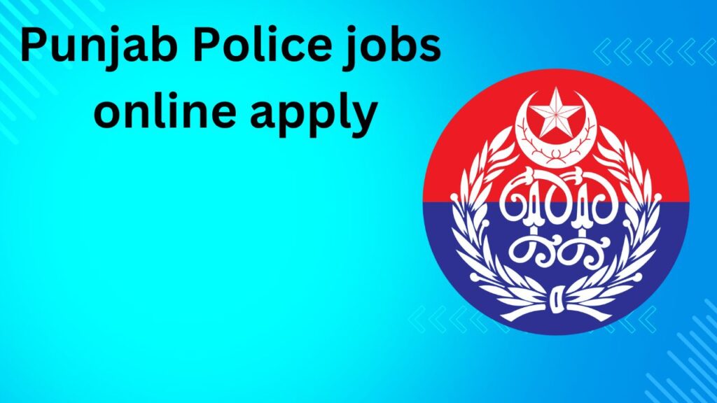 Punjab Police Jobs 2024 Apply Online Last Date