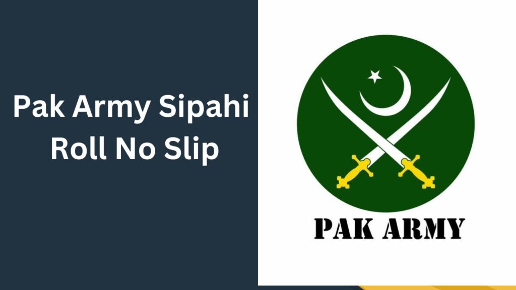 Pak Army Sipahi Roll No Slip 2024 Download PDF