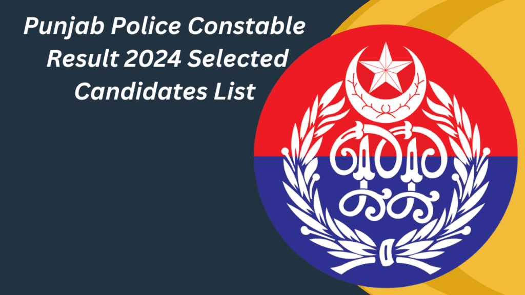 Punjab Police Constable Result 2024 Selected Candidates List