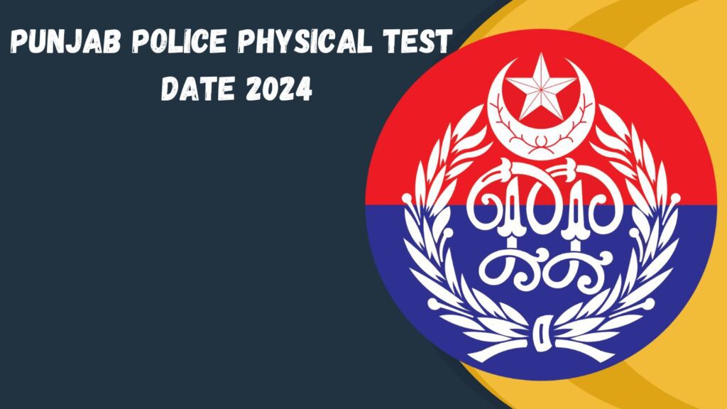 Punjab Police Physical Test Date 2024 Written Test Date 