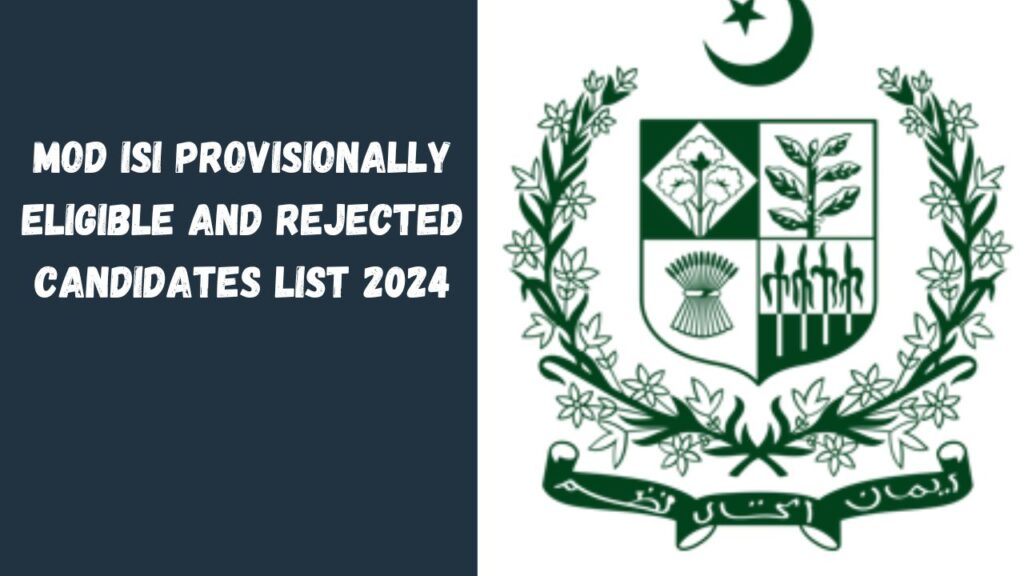 MOD ISI Provisionally Eligible and Rejected Candidates List 2024 Result Announced