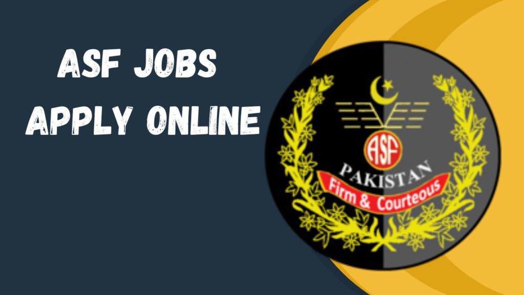 ASF Jobs 2024 Apply Online Last Date