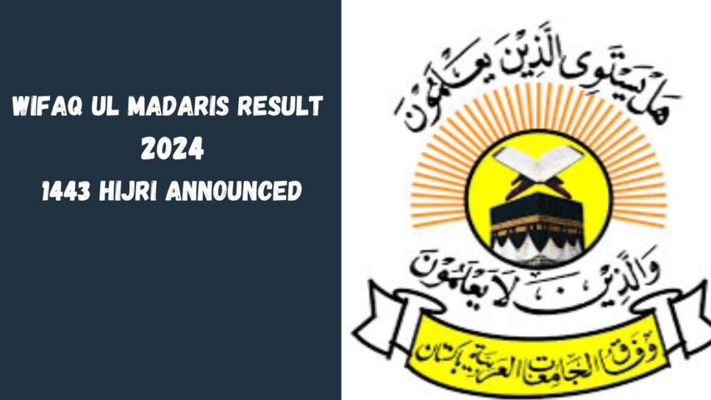 Wifaq Ul Madaris Result 2024 1443 Hijri Announced