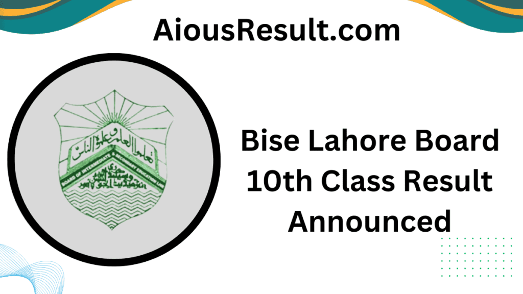 Bise Lahore Board 10th Class Result Announced
