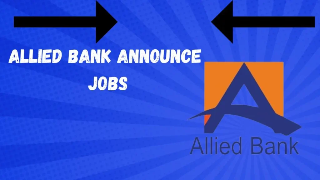 Allied Bank Announce Jobs 2024 Apply Online