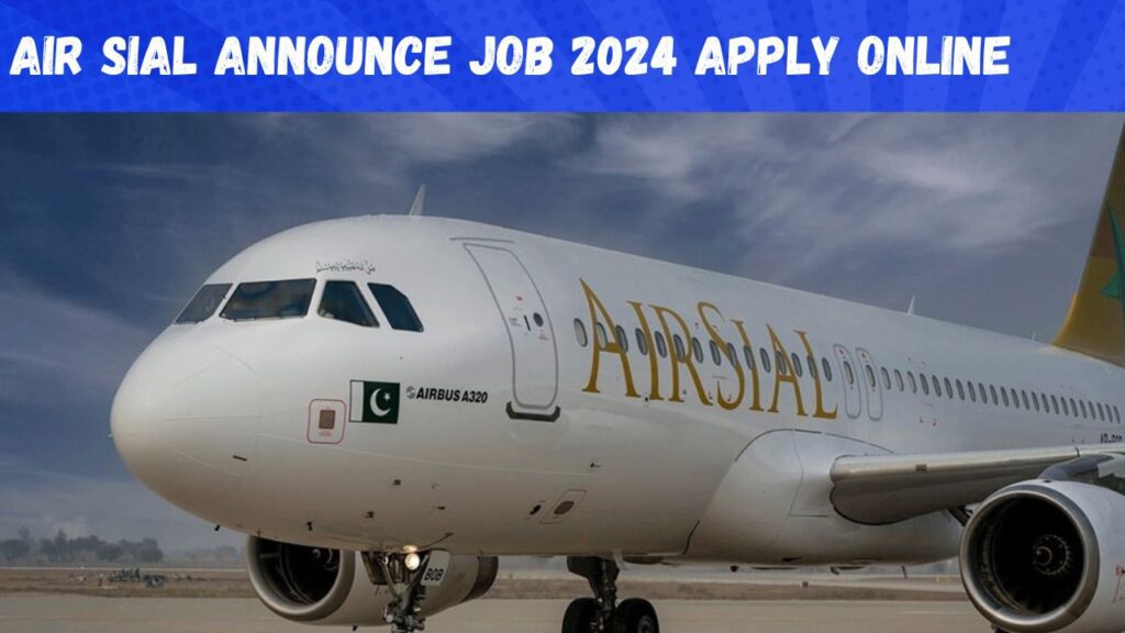 Air Sial Announce Job 2024 Apply Online