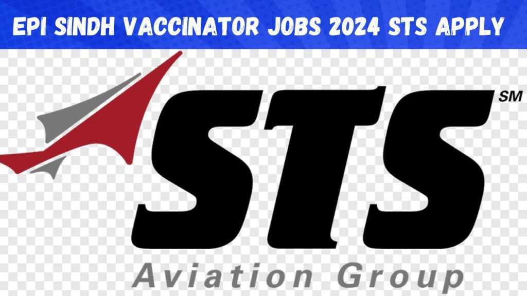 EPI Sindh Vaccinator Jobs 2024 STS Apply Online Last Date
