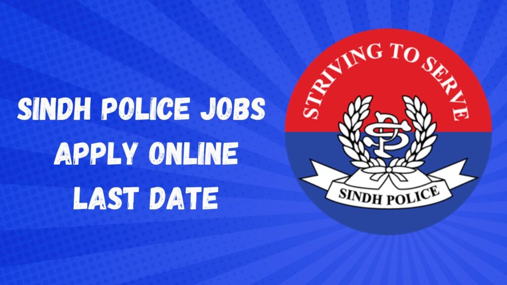 Sindh Police Jobs 2024 Apply Online Last Date