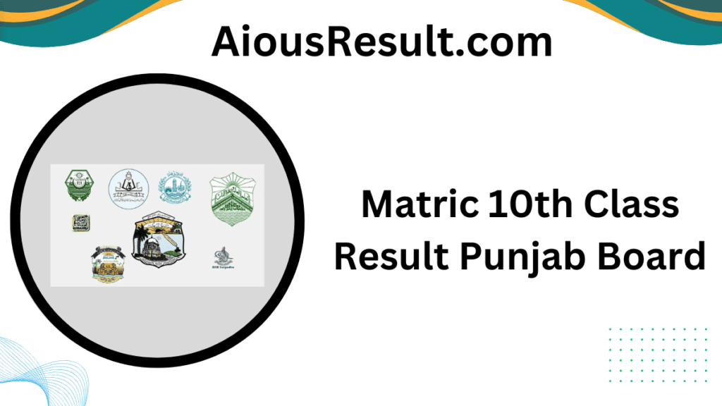 Matric 10th Class Result Punjab Board
