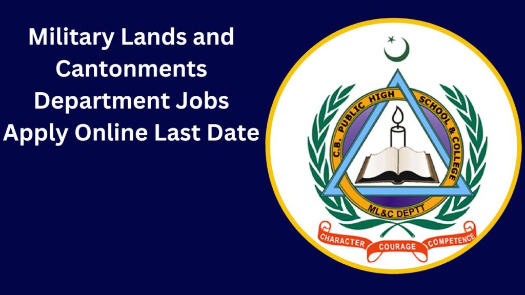 Military Lands and Cantonments Department Jobs 2024 Apply Online Last Date