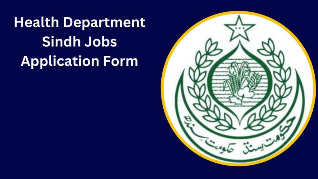 Health Department Sindh Jobs 2024 Application Form