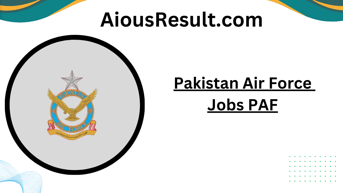Pakistan Air Force Jobs PAF