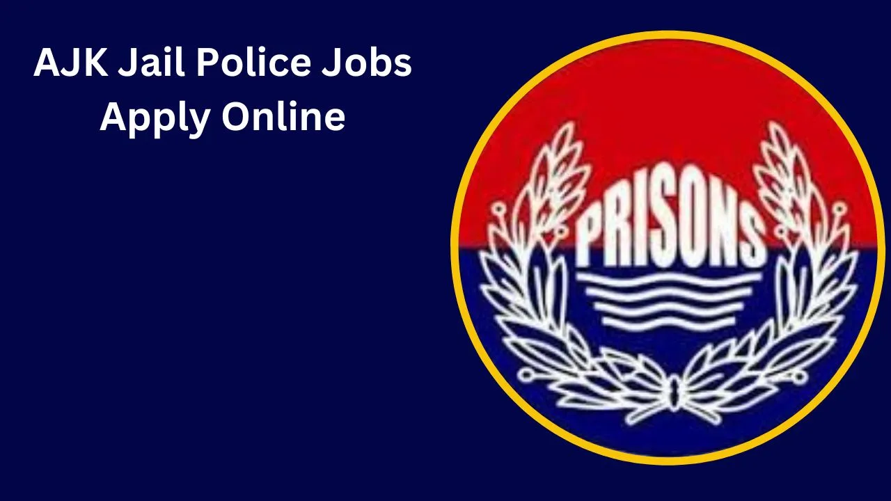 AJK Jail Police Jobs 2024 Apply Online