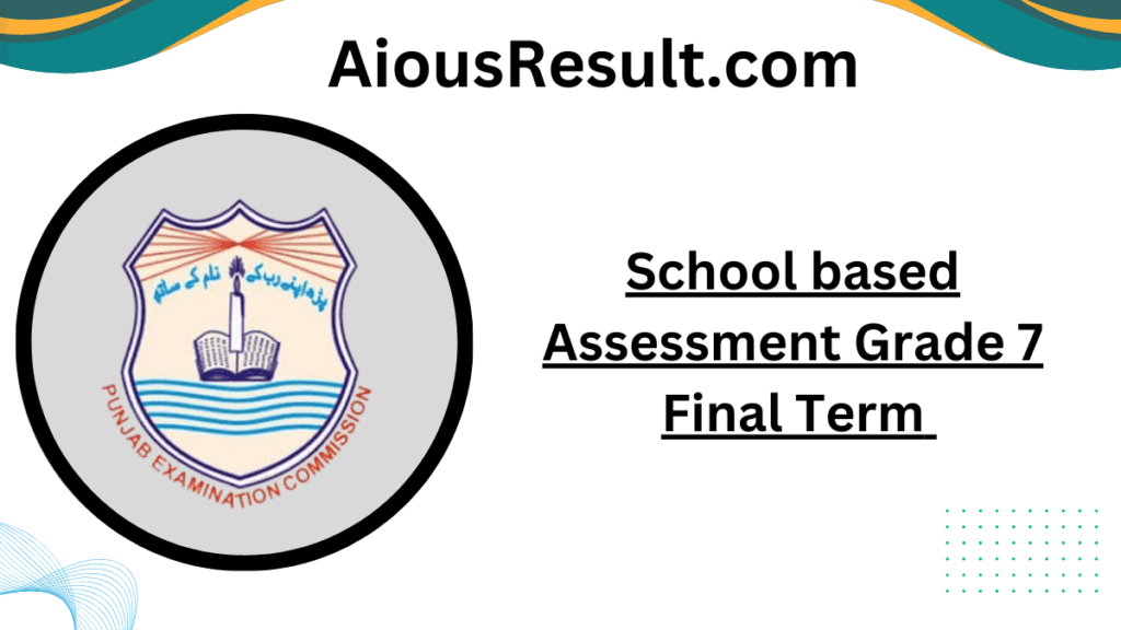School based Assessment Grade 7 Final Term 