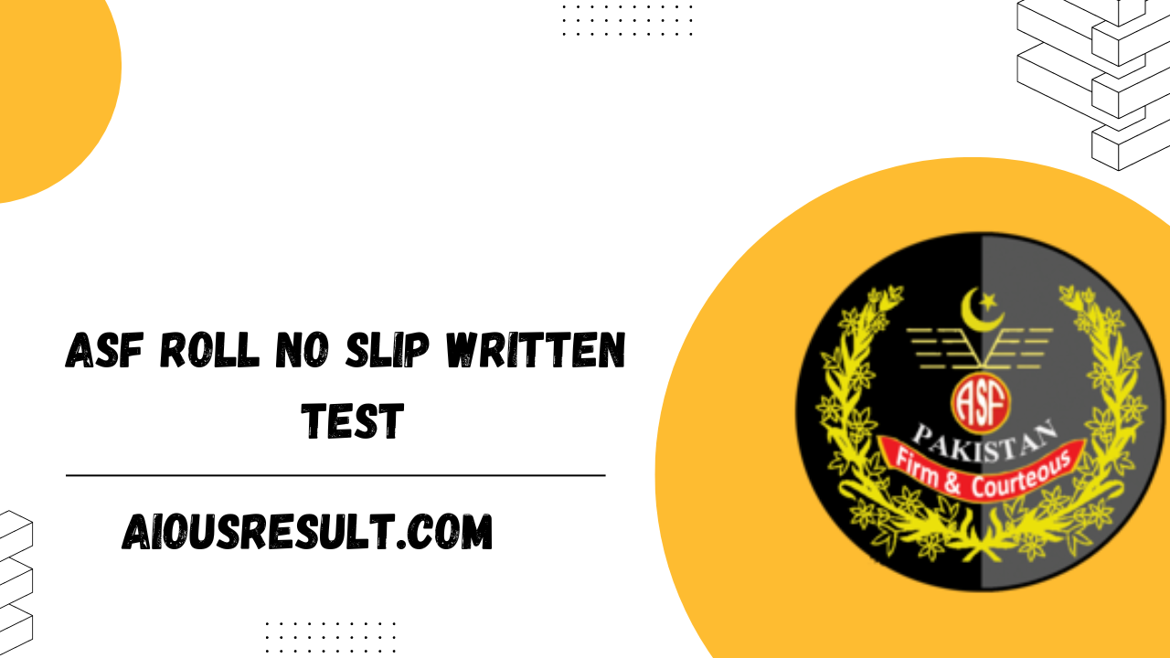 ASF Roll No Slip Written Test 2024