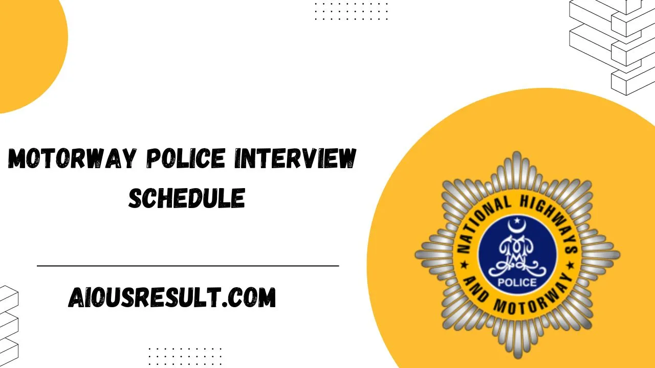 Motorway Police Interview Schedule 2024 Announced