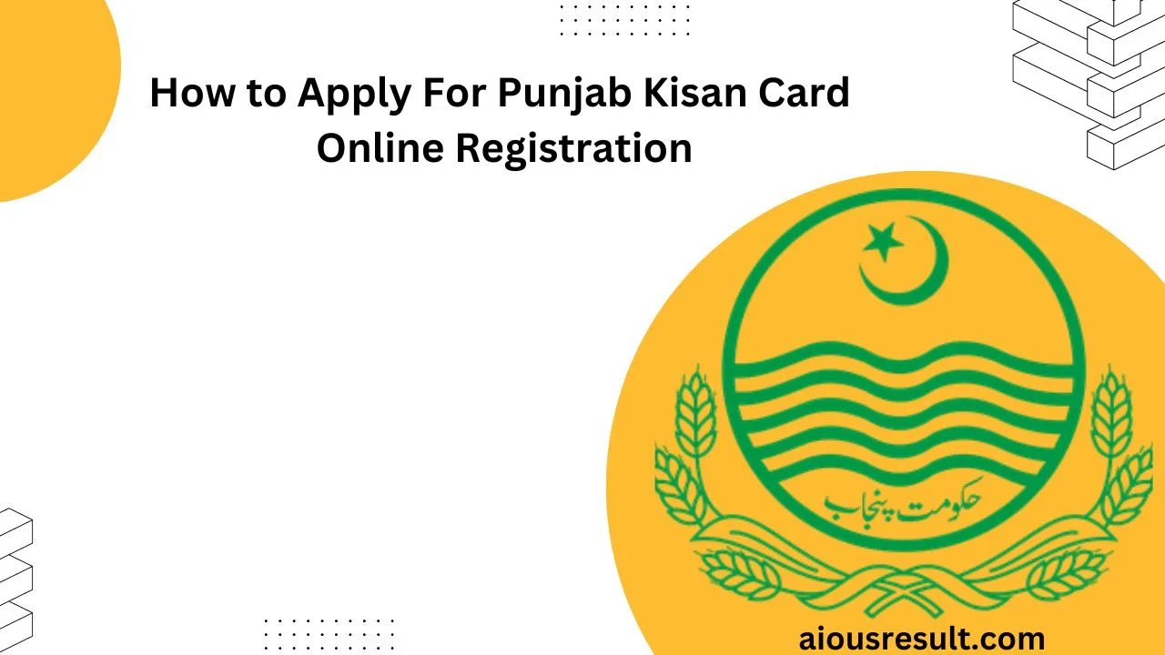 How to Apply For Punjab Kisan Card 2024 Online Registration