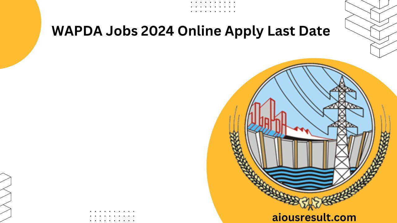 WAPDA Jobs 2024 Online Apply Last Date