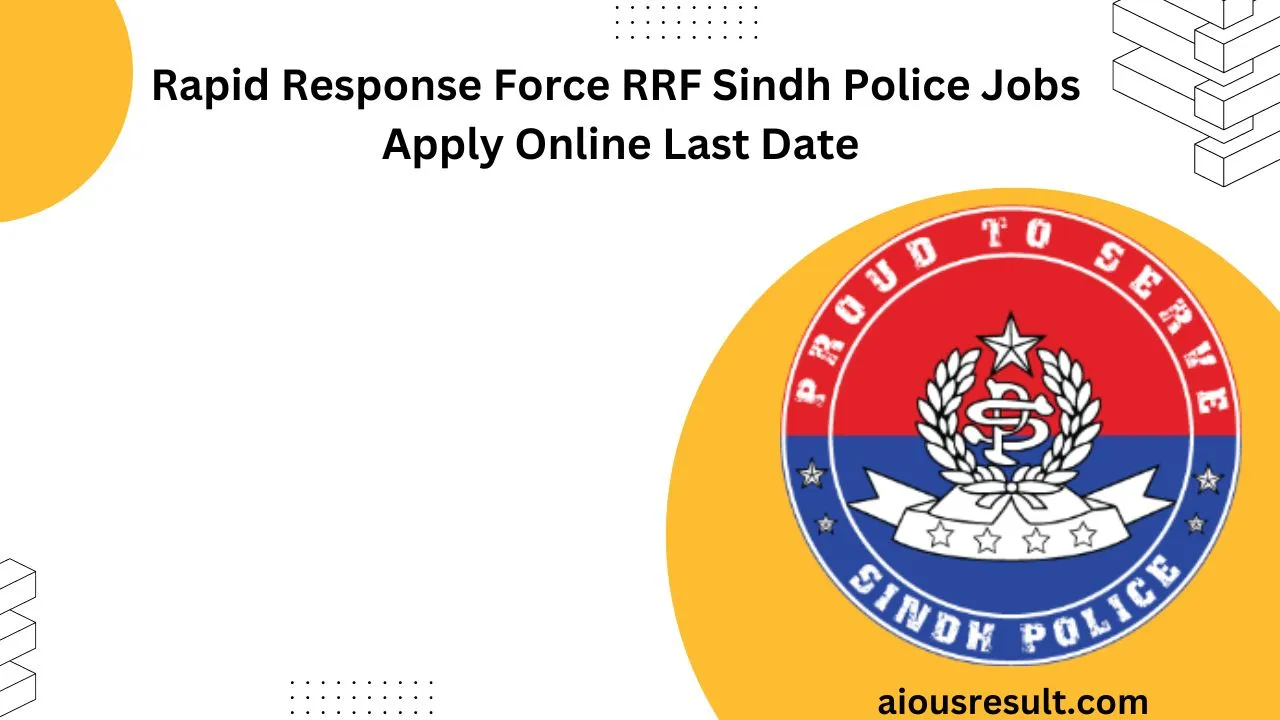 Rapid Response Force RRF Sindh Police Jobs 2024 Apply Online Last Date