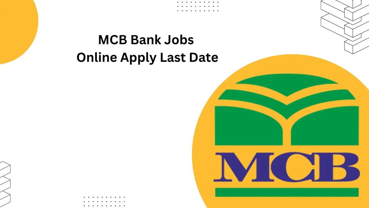 MCB Bank Jobs 2024 Online Apply Last Date