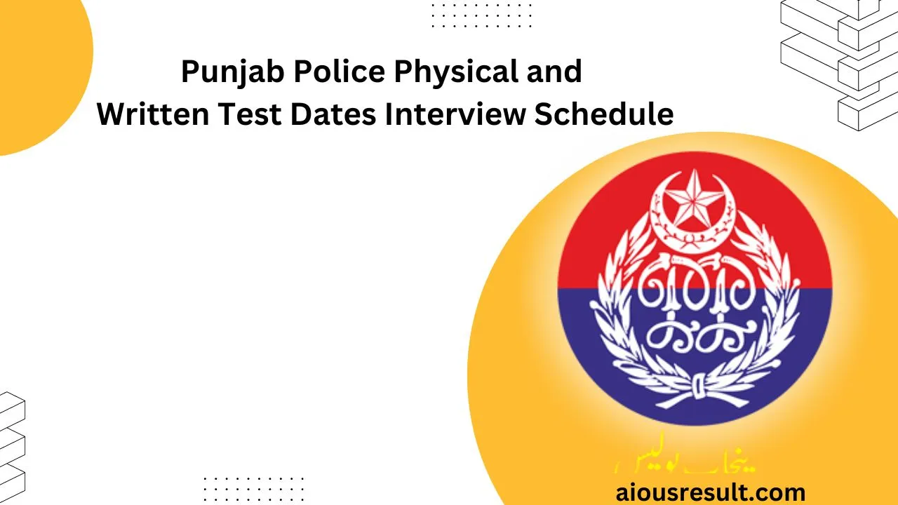 Punjab Police Physical and Written Test Dates 2024 Interview Schedule